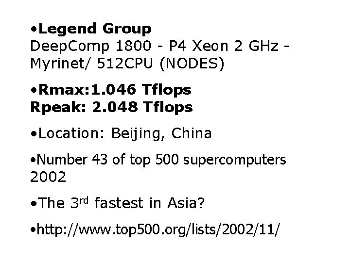  • Legend Group Deep. Comp 1800 - P 4 Xeon 2 GHz Myrinet/