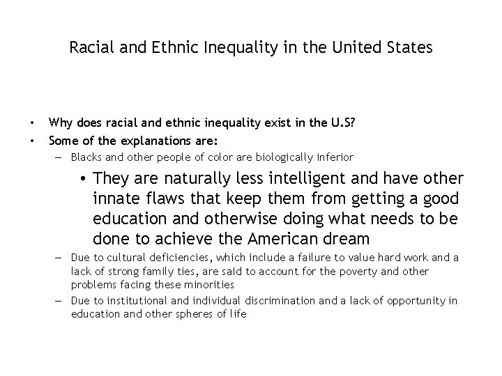 Racial and Ethnic Inequality in the United States • • Why does racial and