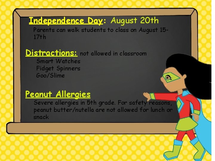 Independence Day: August 20 th Parents can walk students to class on August 1517