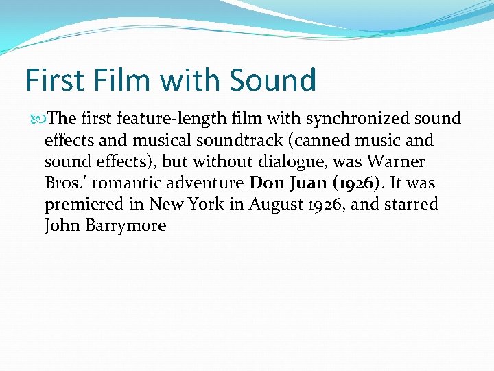 First Film with Sound The first feature-length film with synchronized sound effects and musical
