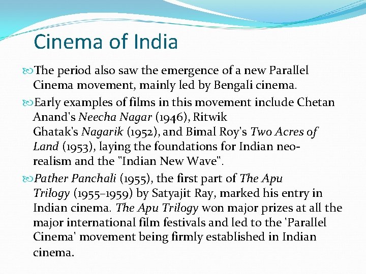 Cinema of India The period also saw the emergence of a new Parallel Cinema