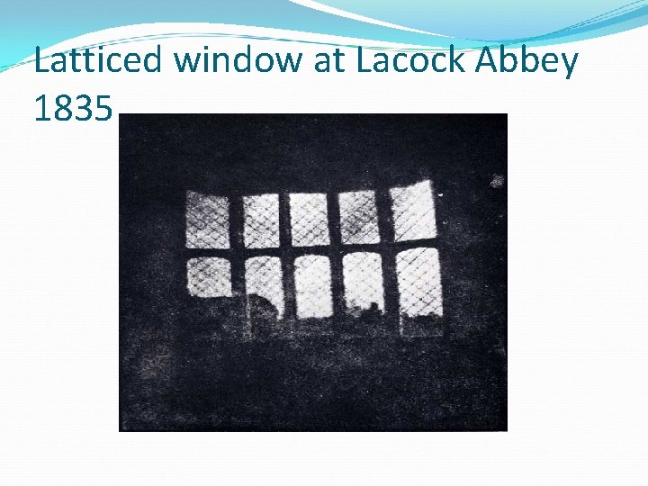Latticed window at Lacock Abbey 1835 