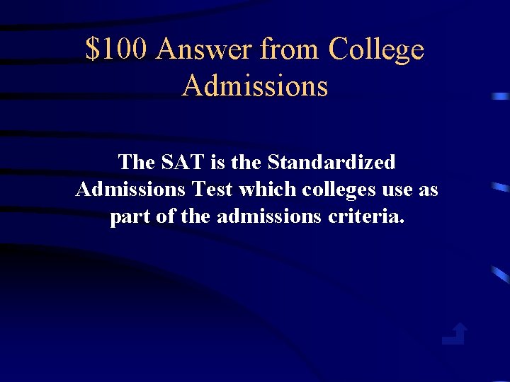 $100 Answer from College Admissions The SAT is the Standardized Admissions Test which colleges
