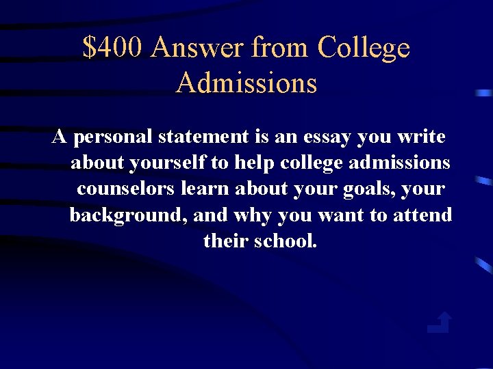 $400 Answer from College Admissions A personal statement is an essay you write about