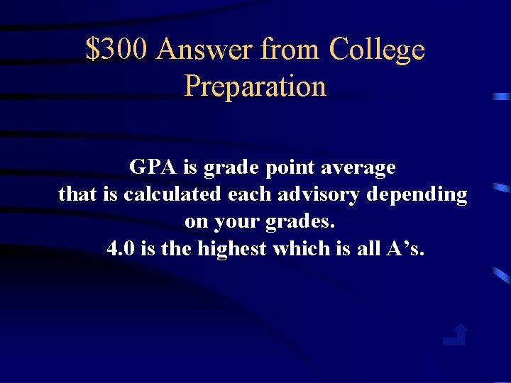 $300 Answer from College Preparation GPA is grade point average that is calculated each