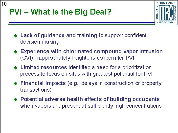 10 PVI – What is the Big Deal? Lack of guidance and training to