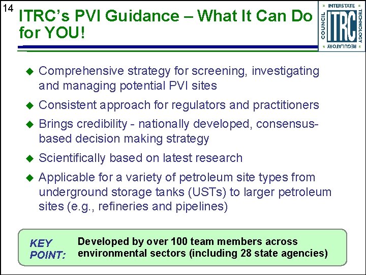 14 ITRC’s PVI Guidance – What It Can Do for YOU! Comprehensive strategy for
