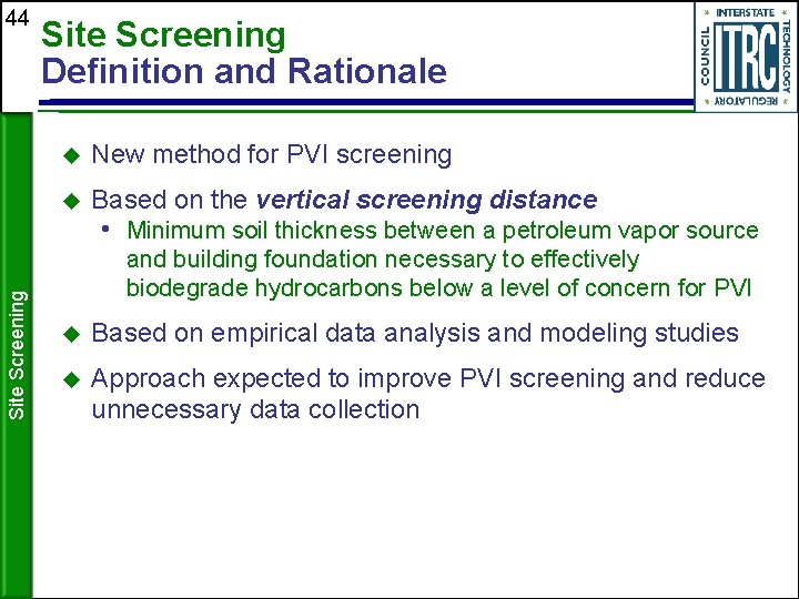 Site Screening 44 Site Screening Definition and Rationale New method for PVI screening Based