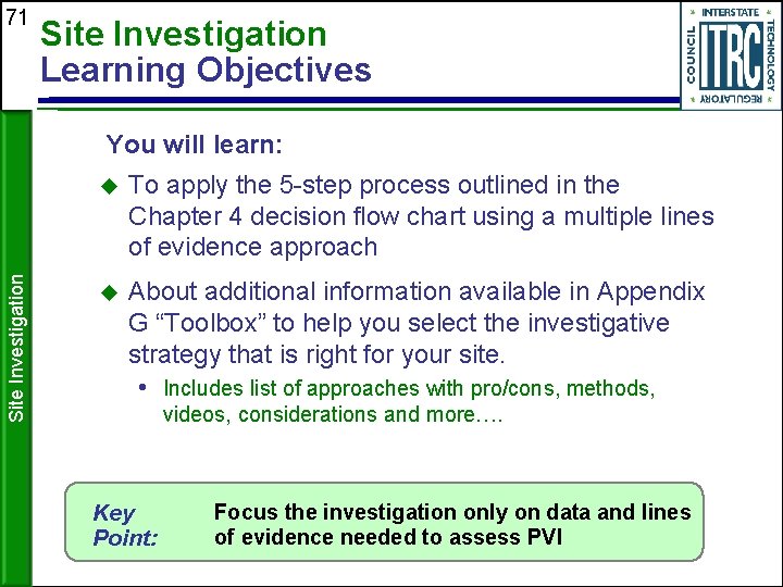71 Site Investigation Learning Objectives Site Investigation You will learn: To apply the 5