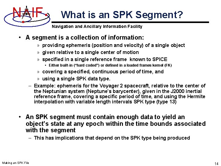 N IF What is an SPK Segment? Navigation and Ancillary Information Facility • A N IF What is an SPK Segment? Navigation and Ancillary Information Facility • A