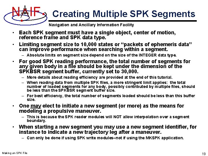N IF Creating Multiple SPK Segments Navigation and Ancillary Information Facility • Each SPK N IF Creating Multiple SPK Segments Navigation and Ancillary Information Facility • Each SPK