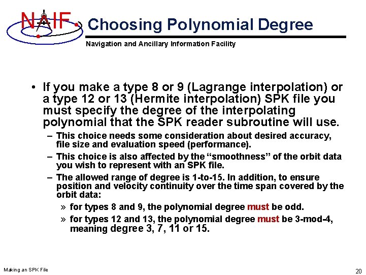 N IF Choosing Polynomial Degree Navigation and Ancillary Information Facility • If you make N IF Choosing Polynomial Degree Navigation and Ancillary Information Facility • If you make