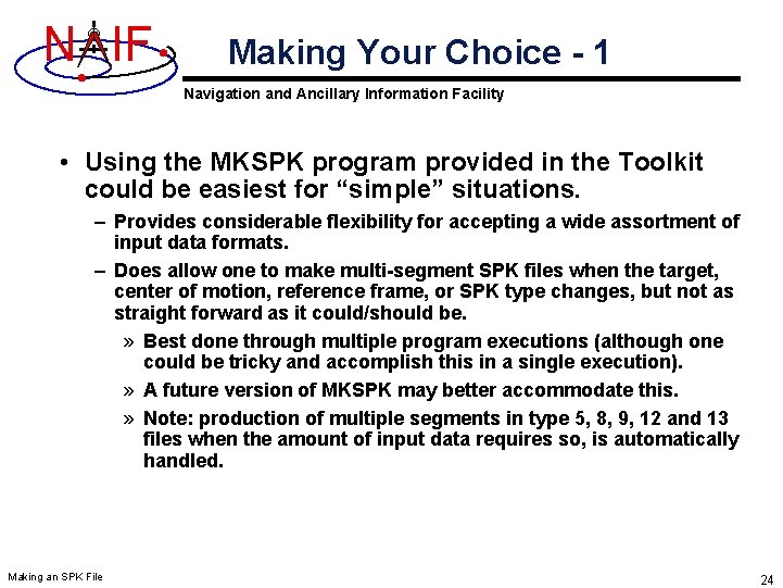 N IF Making Your Choice - 1 Navigation and Ancillary Information Facility • Using N IF Making Your Choice - 1 Navigation and Ancillary Information Facility • Using