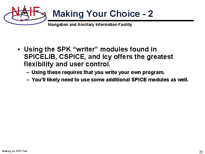 N IF Making Your Choice - 2 Navigation and Ancillary Information Facility • Using N IF Making Your Choice - 2 Navigation and Ancillary Information Facility • Using