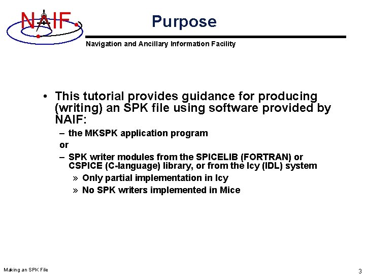 N IF Purpose Navigation and Ancillary Information Facility • This tutorial provides guidance for N IF Purpose Navigation and Ancillary Information Facility • This tutorial provides guidance for
