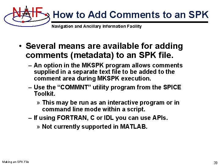 N IF How to Add Comments to an SPK Navigation and Ancillary Information Facility N IF How to Add Comments to an SPK Navigation and Ancillary Information Facility