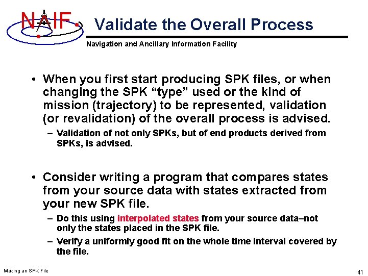 N IF Validate the Overall Process Navigation and Ancillary Information Facility • When you N IF Validate the Overall Process Navigation and Ancillary Information Facility • When you