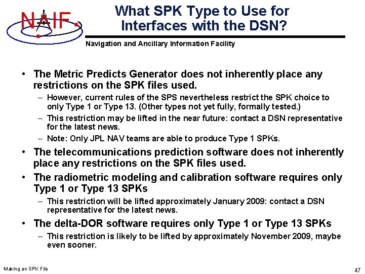 N IF What SPK Type to Use for Interfaces with the DSN? Navigation and N IF What SPK Type to Use for Interfaces with the DSN? Navigation and