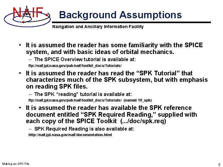 N IF Background Assumptions Navigation and Ancillary Information Facility • It is assumed the N IF Background Assumptions Navigation and Ancillary Information Facility • It is assumed the