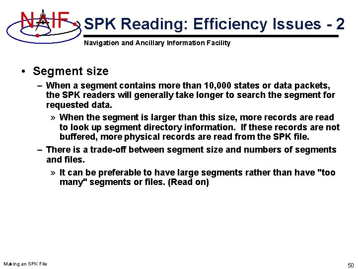 N IF SPK Reading: Efficiency Issues - 2 Navigation and Ancillary Information Facility • N IF SPK Reading: Efficiency Issues - 2 Navigation and Ancillary Information Facility •
