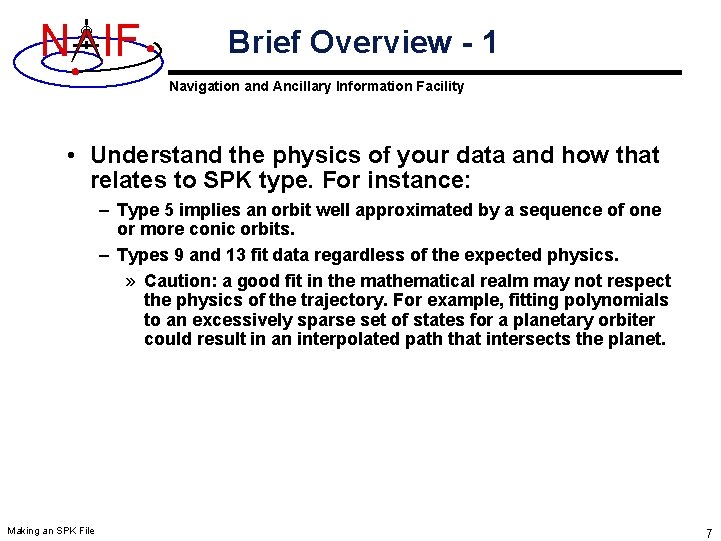 N IF Brief Overview - 1 Navigation and Ancillary Information Facility • Understand the N IF Brief Overview - 1 Navigation and Ancillary Information Facility • Understand the