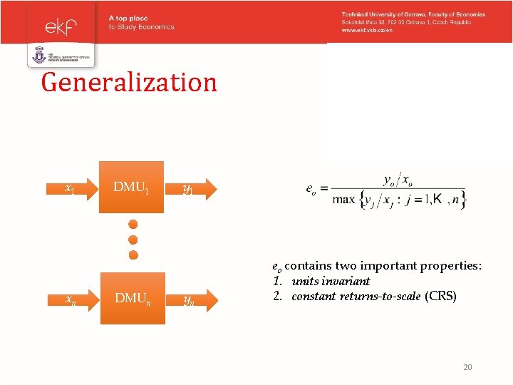 Generalization x 1 xn DMU 1 DMUn y 1 yn eo contains two important