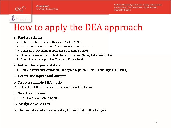 How to apply the DEA approach 1. Find a problem: Ø Ø Ø Robot