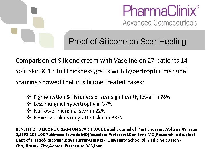 Proof of Silicone on Scar Healing Comparison of Silicone cream with Vaseline on 27
