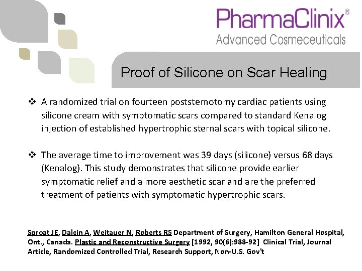 Proof of Silicone on Scar Healing v A randomized trial on fourteen poststernotomy cardiac