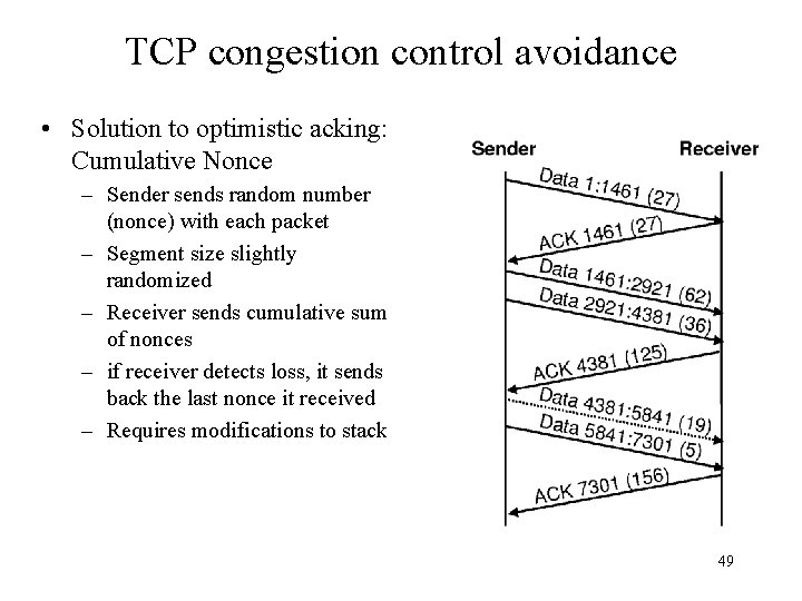 TCP congestion control avoidance • Solution to optimistic acking: Cumulative Nonce – Sender sends