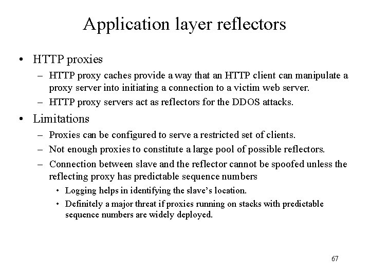 Application layer reflectors • HTTP proxies – HTTP proxy caches provide a way that