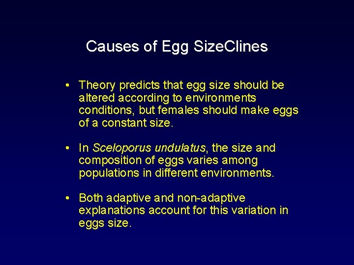 Causes of Egg Size. Clines • Theory predicts that egg size should be altered