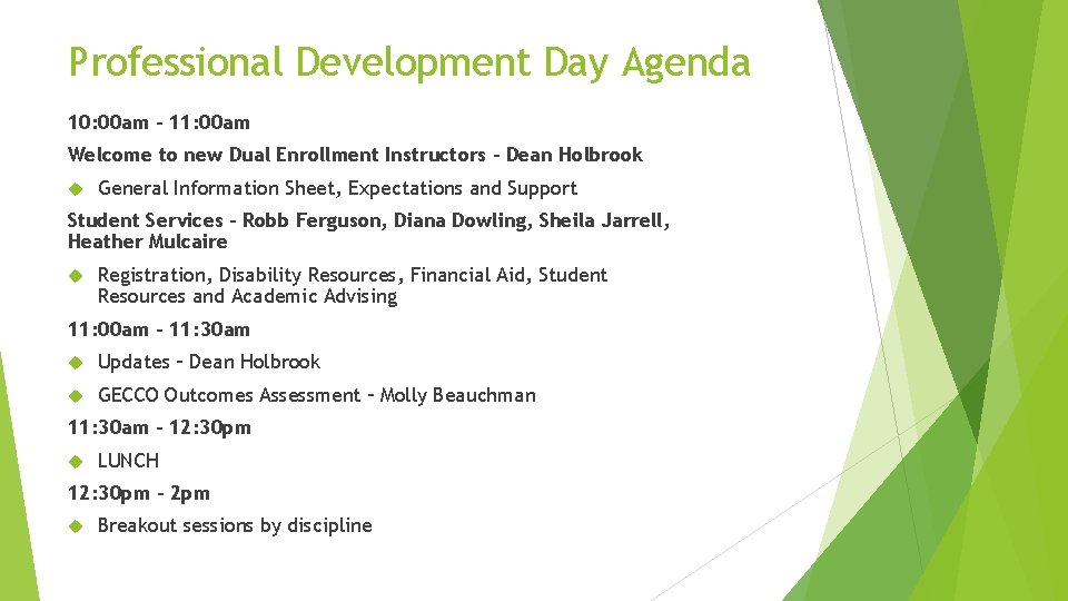 Professional Development Day Agenda 10: 00 am – 11: 00 am Welcome to new