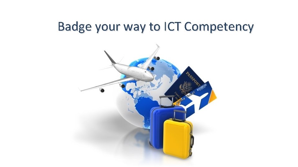 Badge your way to ICT Competency 