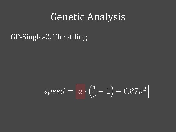 Genetic Analysis GP-Single-2, Throttling 