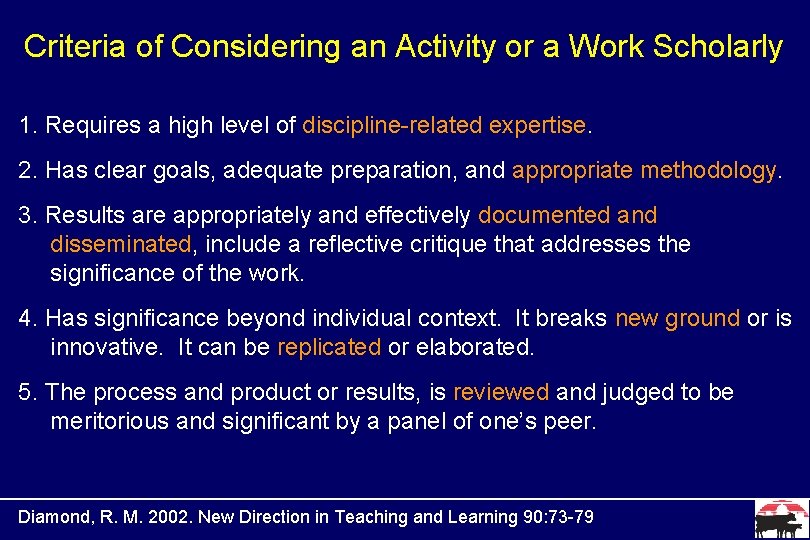Criteria of Considering an Activity or a Work Scholarly 1. Requires a high level