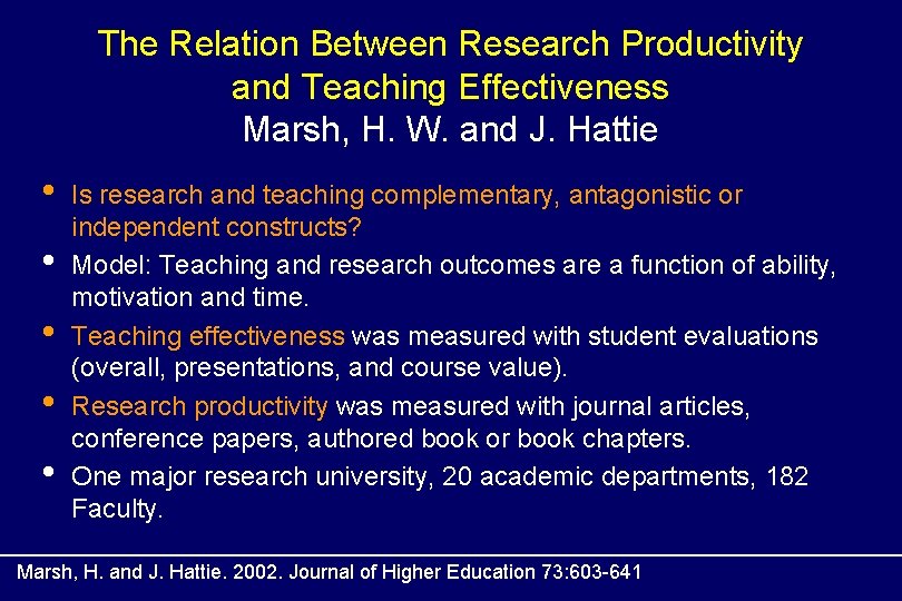 The Relation Between Research Productivity and Teaching Effectiveness Marsh, H. W. and J. Hattie