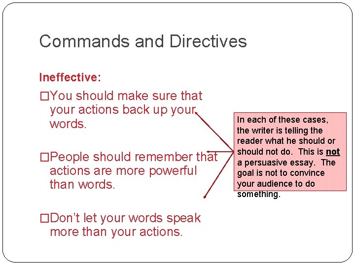 Commands and Directives Ineffective: �You should make sure that your actions back up your