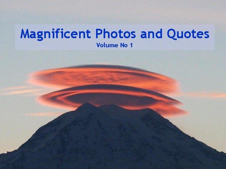 Magnificent Photos and Quotes Volume No 1 