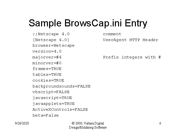 Sample Brows. Cap. ini Entry ; ; Netscape 4. 0 [Netscape 4. 0] browser=Netscape
