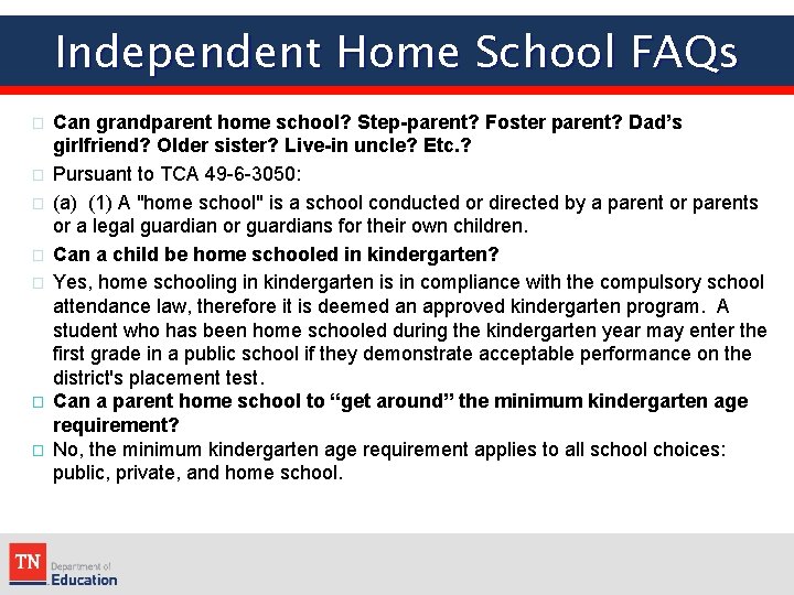 Independent Home School FAQs � � � � Can grandparent home school? Step-parent? Foster