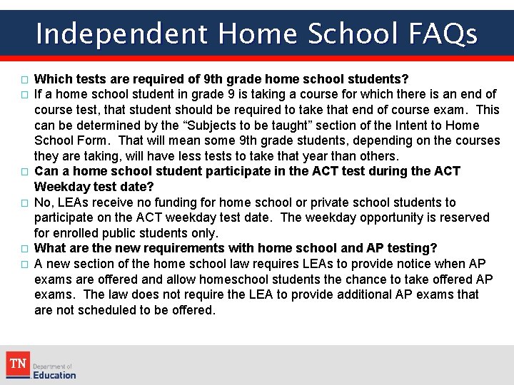 Independent Home School FAQs � � � Which tests are required of 9 th