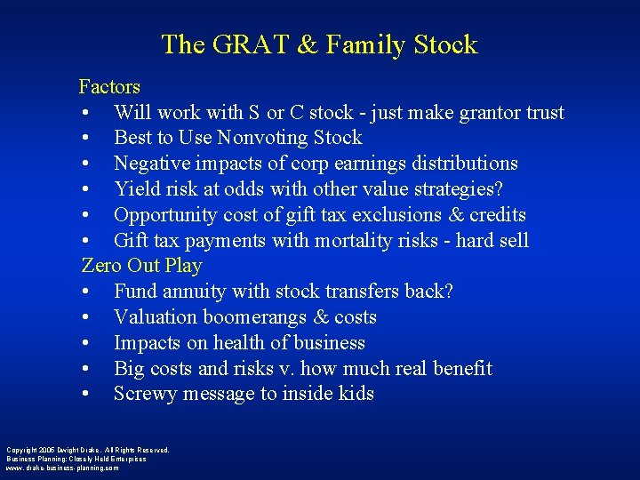 The GRAT & Family Stock Factors • Will work with S or C stock