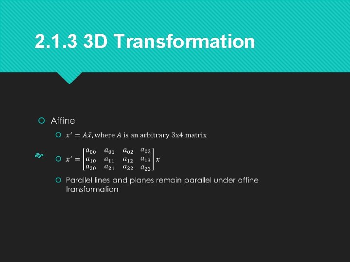 2. 1. 3 3 D Transformation 