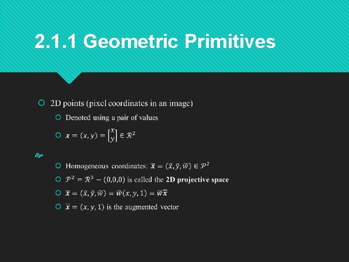 2. 1. 1 Geometric Primitives 