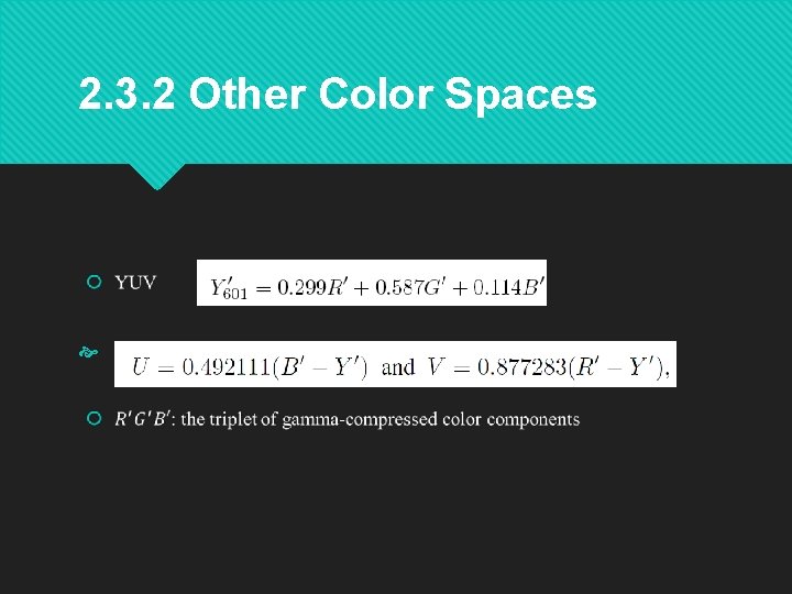 2. 3. 2 Other Color Spaces 