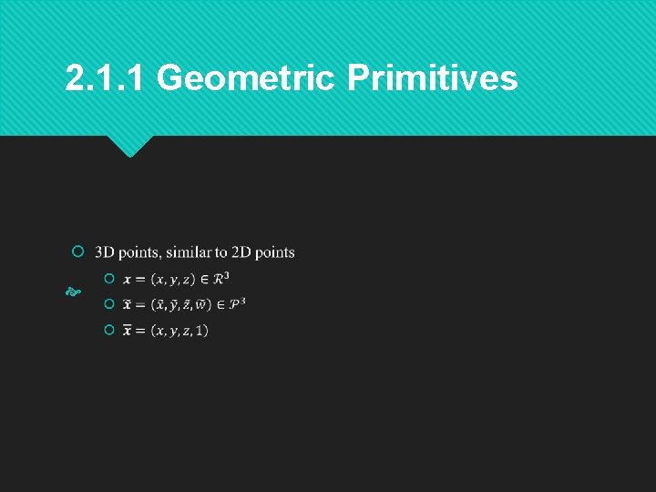 2. 1. 1 Geometric Primitives 