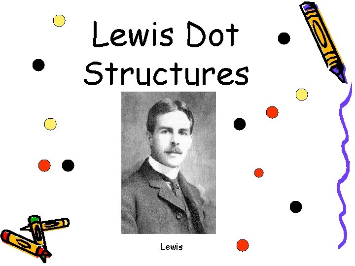 Lewis Dot Structures Lewis 