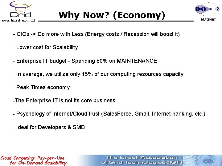 www. Grid. org. il Why Now? (Economy) - CIOs -> Do more with Less