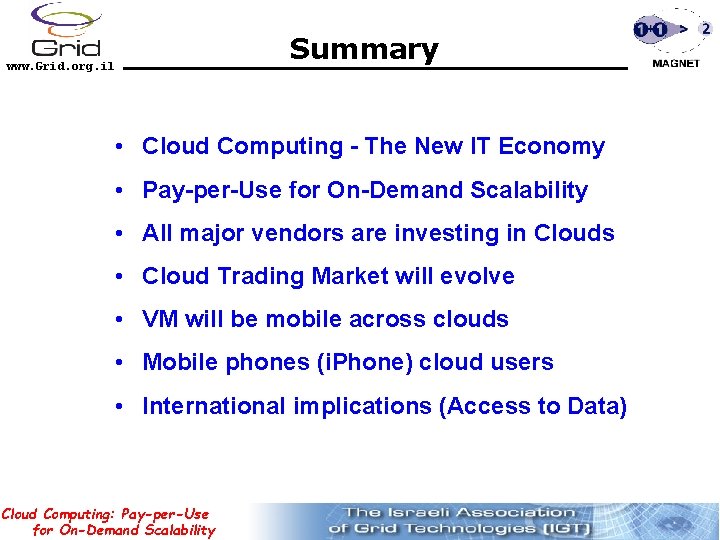 Summary www. Grid. org. il • Cloud Computing - The New IT Economy •